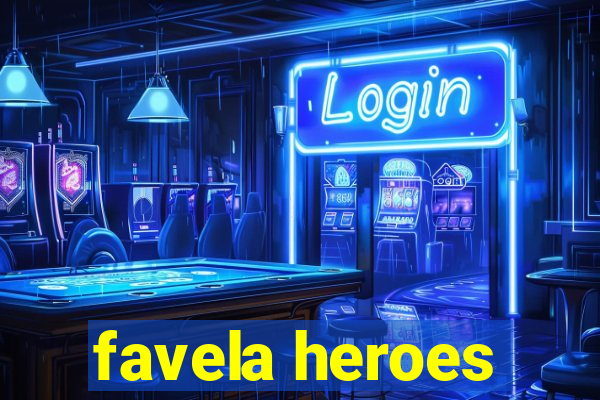 favela heroes